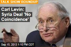 Carl Levin: Syria Deal &#39;No Coincidence&#39;