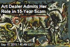 Art Dealer Admits Her Role in 15-Year Scam