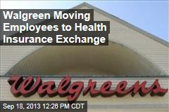 Walgreen Moving Employees to Health Insurance Exchange