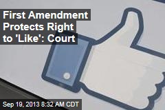 First Amendment Protects Right to &#39;Like&#39;: Court