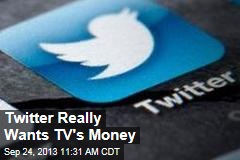 Twitter Really Wants TV&#39;s Money