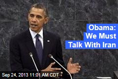 Obama: We Must Talk With Iran