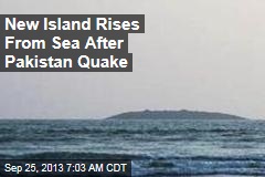 Pakistan Quake Spawns New Island