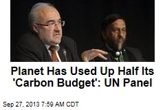 UN Panel: Planet Has Used Up Half Its &#39;Carbon Budget&#39;