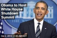 Obama to Host White House Shutdown Summit