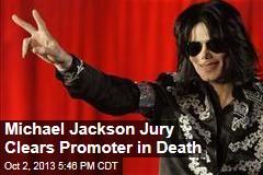 Michael Jackson Jury Clears Promoter in Death