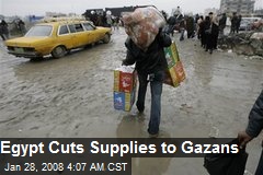 Egypt Cuts Supplies to Gazans