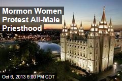 Mormon Women Protest All-Male Priesthood