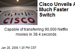 Cisco Unveils A Much Faster Switch