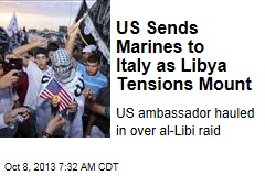 US Sends Marines to Italy as Libya Tensions Mount