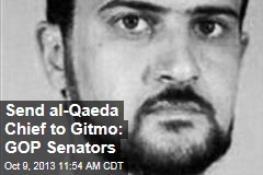 Send al-Qaeda Chief to Gitmo: GOP Senators