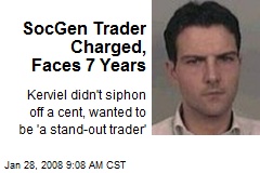 SocGen Trader Charged, Faces 7 Years