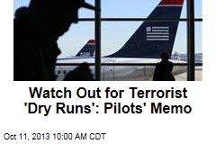 Pilots&#39; Memo Warns of &#39;Dry Runs&#39; by Terrorists