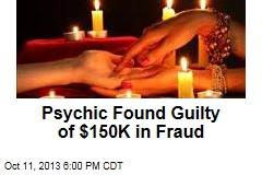 Psychic Found Guilty of Fraud, Could Face 15 Years