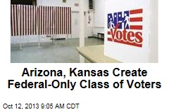 Arizona, Kansas Create Federal-Only Class of Voters