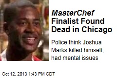 MasterChef Finalist Found Dead in Chicago