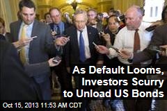 As Default Looms, Investors Scurry to Unload US Bonds