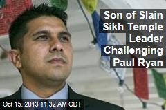 Son of Slain Sikh Temple Leader Challenging Paul Ryan