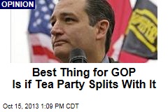 Best Thing for GOP Is if Tea Party Splits With It