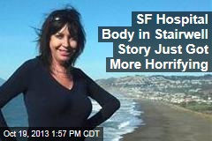 SF Hospital Body in Stairwell Story Just Got More Horrifying