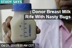 Donor Breast Milk Rife With Nasty Bugs