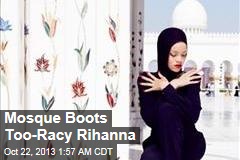 Rihanna Photoshoot Too Racy for Mosque