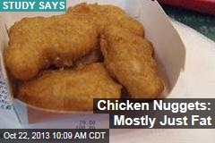 Chicken Nuggets: Mostly Just Fat