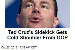 Ted Cruz&#39;s Sidekick Gets Cold Shoulder From GOP