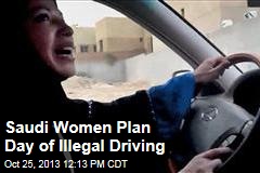 Saudi Women Plan Day of Illegal Driving