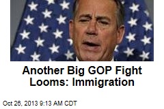 Another Big GOP Fight Looms: Immigration