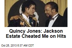 Quincy Jones: Jackson Estate Cheated Me on Hits