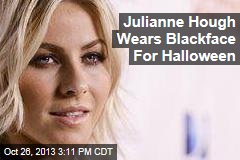 Julianne Hough Wears Blackface For Halloween