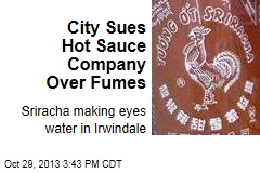 City Sues Hot Sauce Company Over Fumes