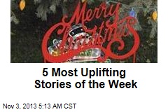 5 Most Uplifting Stories of the Week
