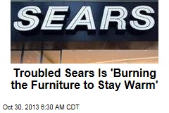 Troubled Sears Is &#39;Burning the Furniture to Stay Warm&#39;