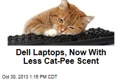 Dell Laptops, Now With Less Cat-Pee Scent