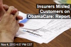 Insurers Misled Customers on ObamaCare: Report