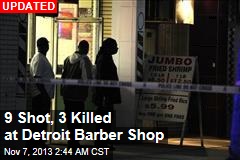 10 Shot, 2 Killed at Detroit Barber Shop
