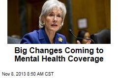 Big Changes Coming to Mental Health Coverage