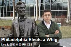 Philadelphia Elects a Whig