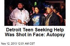 Autopsy: Detroit Teen Was Shot in Face