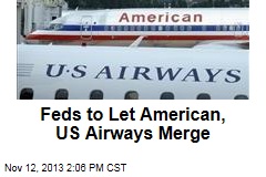 Feds to Let American, US Airways Merge