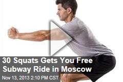 30 Squats Gets You Free Subway Ride in Moscow