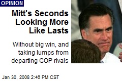 Mitt's Seconds Looking More Like Lasts