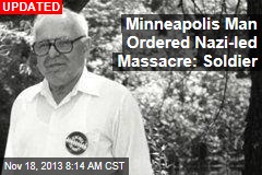 Minneapolis Man Ordered Nazi-led Massacre: Soldier