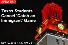 Students Unveil Campus Game to &#39;Catch an Immigrant&#39;