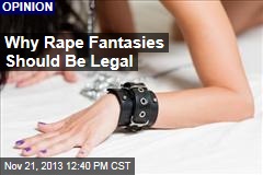 Why Rape Fantasies Should Be Legal