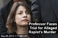 Professor Faces Trial for Alleged Rapist&#39;s Murder
