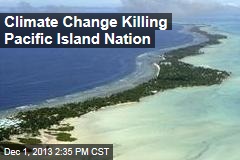 Climate Change Killing Pacific Island Nation