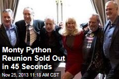 Monty Python Reunion Sold Out in 45 Seconds